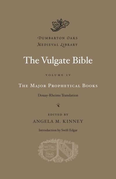 The Vulgate Bible Volume IV The Major Prophetical Books