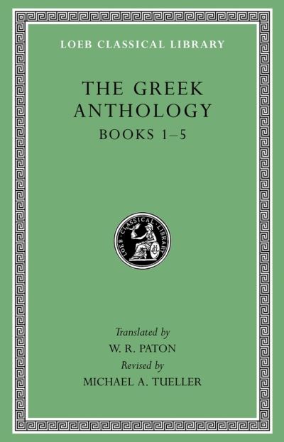 The Greek Anthology. I Books 1-5