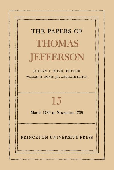 The Papers of Thomas Jefferson, Volume 15