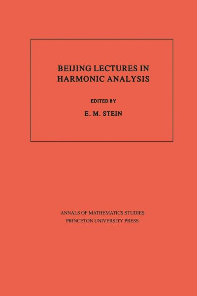 Beijing Lectures in Harmonic Analysis