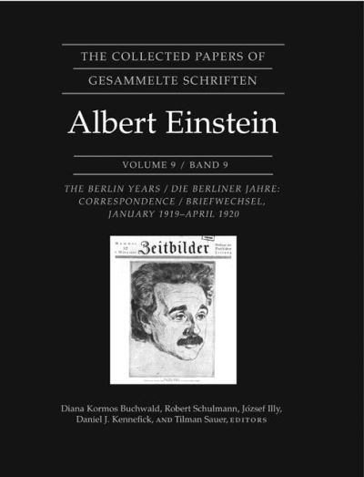 The Collected Papers of Albert Einstein. Vol. 9 Berlin Years