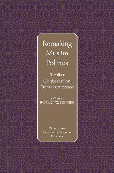 Remaking Muslim Politics