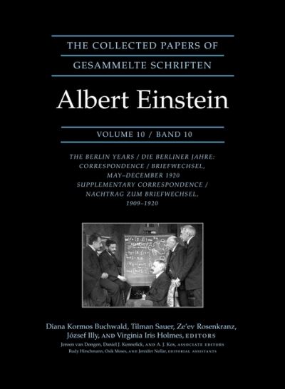 The Collected Papers of Albert Einstein. Vol. 10 Berlin Years