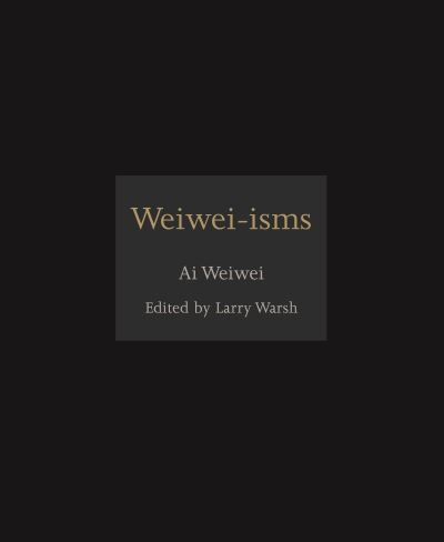 Weiwei-Isms