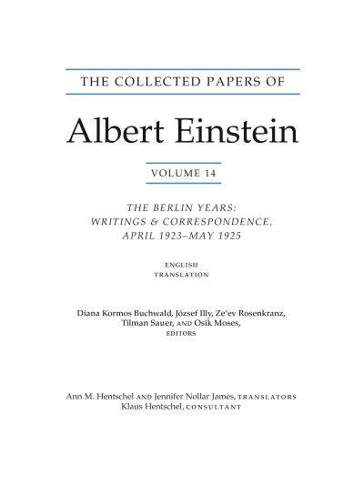 The Collected Papers of Albert Einstein. Volume 14 The Berlin Years