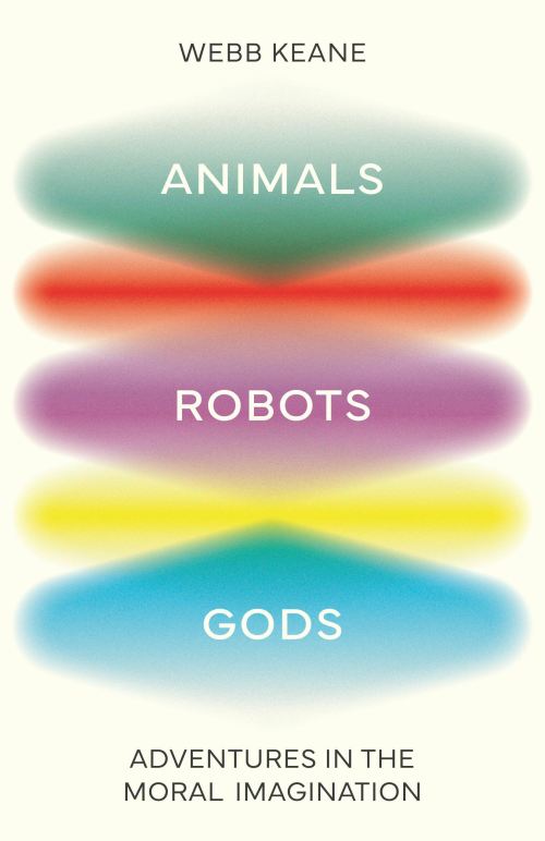 Animals, Robots, Gods