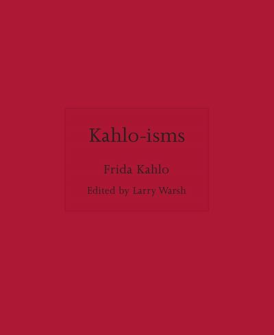 Kahlo-Isms