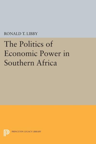 The Politics of Economic Power in Southern Africa