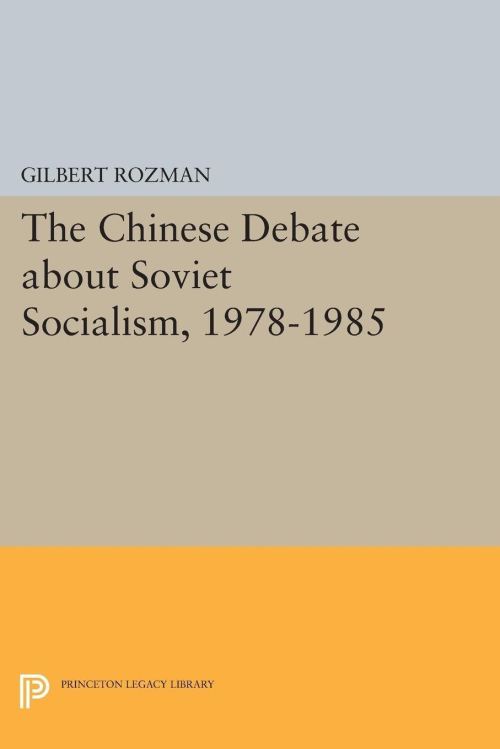 The Chinese Debate About Soviet Socialism, 1978-1985