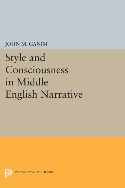 Style and Consciousness in Middle English Narrative