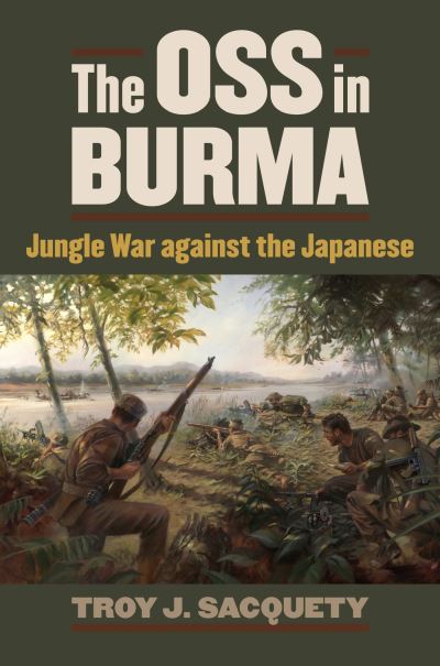 The OSS in Burma, 1942-1945
