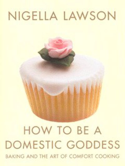 How to Be a Domestic Goddess