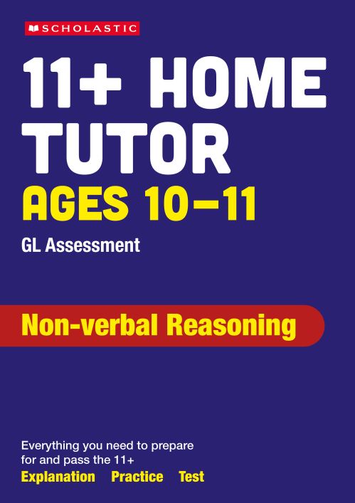 11+ GL Assessment Non-Verbal Reasoning Home Tutor. Ages 10-11
