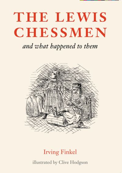 The Lewis Chessmen and What Happened to Them