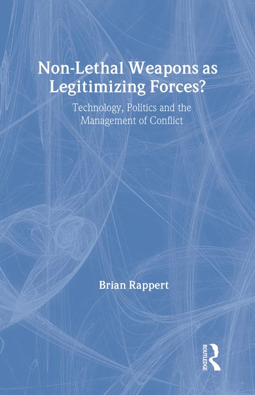 Non-Lethal Weapons as Legitimizing Forces?