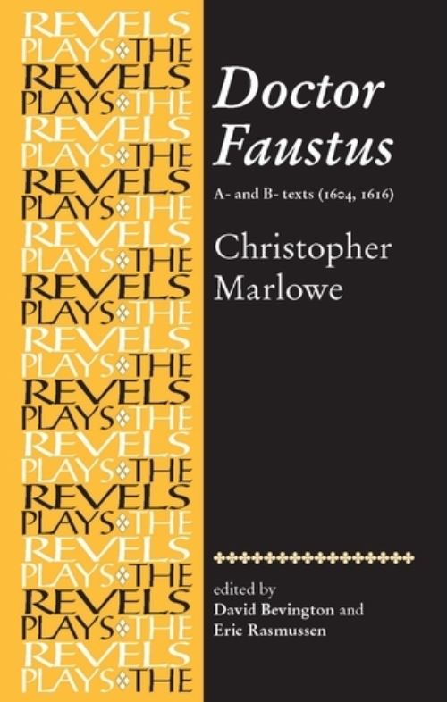 Doctor Faustus, A- And B- Texts 1604