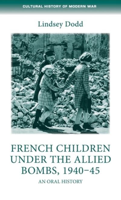French Children Under the Allied Bombs, 1940-45