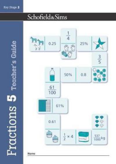 Fractions, Decimals and Percentages Teacher's Guide (Year 5, Ages 9-10)