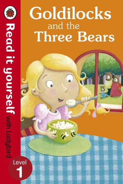 Goldilocks and the Three Bears - Read It Yourself With Ladybird