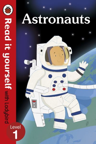 Astronauts - Read It Yourself With Ladybird