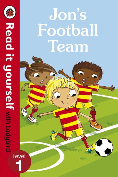 Jon's Football Team - Read It Yourself With Ladybird
