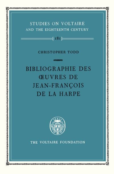 Bibliographie Des Oevres De Jean-François De La Harpe