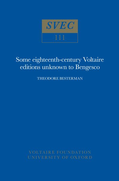 Some Eighteenth-Century Voltaire Editions Unknown to Bengesco