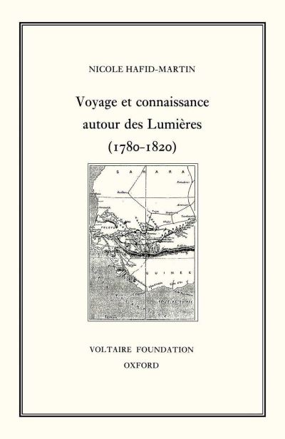 Voyage Et Connaissance Au Tournant Des Lumières (1780-1820)