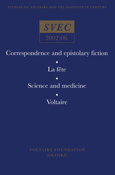 Correspondence and Epistolary Fiction, La Fête, Science and Medicine, Voltaire