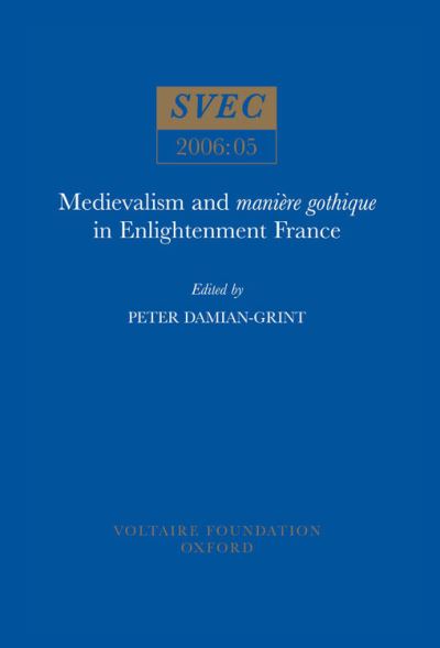 Medievalism and Manière Gothique in Enlightenment France