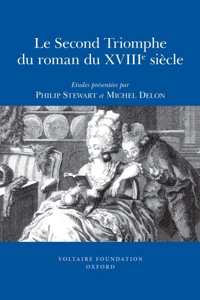 Le Second Triomphe Du Roman Du XVIIIe Siécle