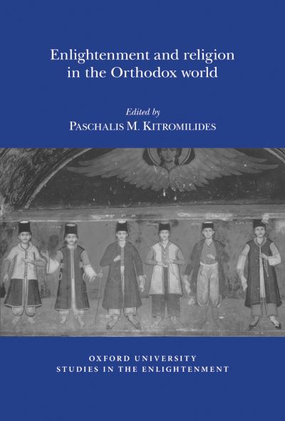Enlightenment and Religion in the Orthodox World