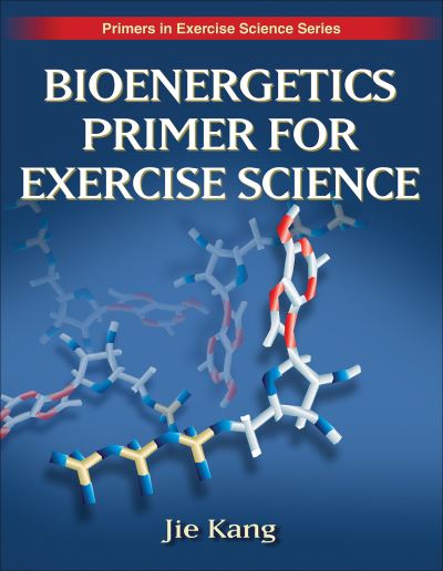 Bioenergetics Primers for Exercise Science
