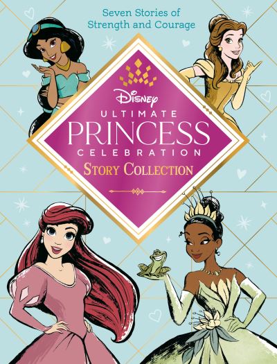 Disney Ultimate Princess Celebration Story Collection