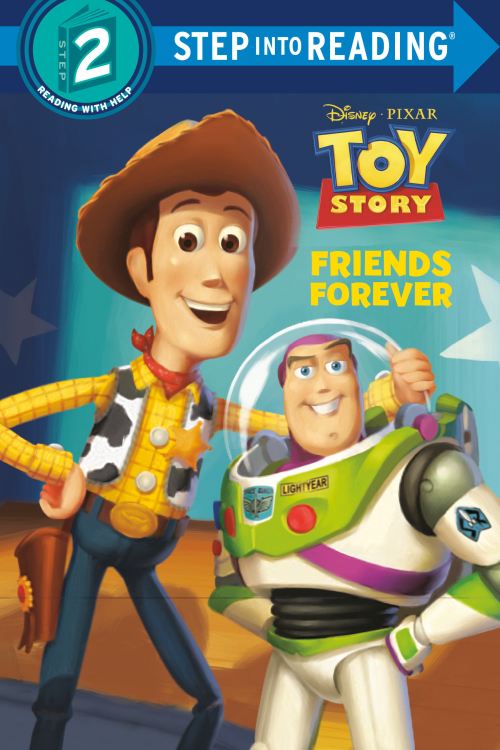 Friends Forever (Disney and Pixar's Toy Story). Step Into Reading(R)(Step 2)