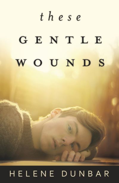 These Gentle Wounds