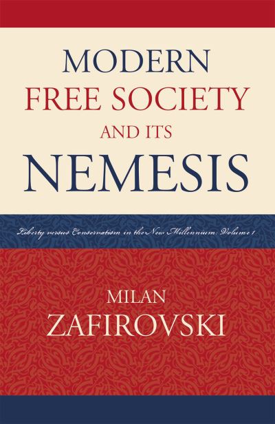 Modern Free Society and Its Nemesis