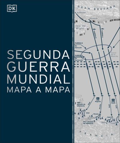 Segunda Guerra Mundial Mapa a Mapa (World War II Map by Map)