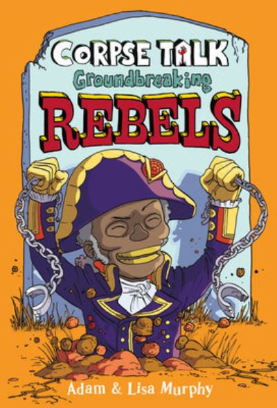 Ground-Breaking Rebels