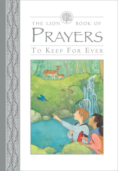 The Lion Book of Prayers, to Keep for Ever