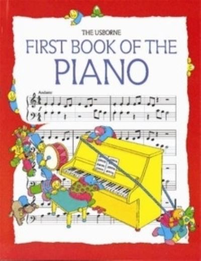 The Usborne First Book of the Piano