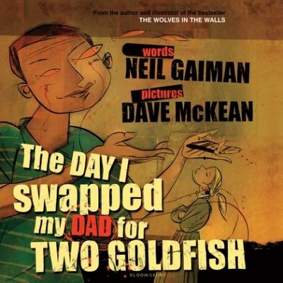 The Day I Swapped My Dad For Two Goldfish Paperback and CD Audio