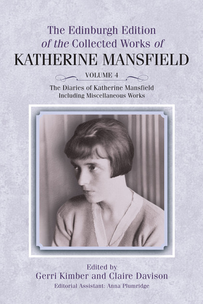 The Diaries of Katherine Mansfield Including Miscellaneous Works