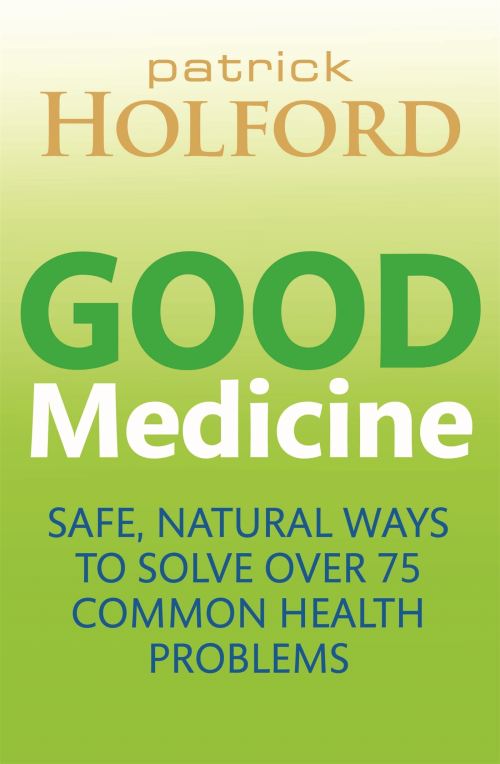Good Medicine Safe, Natural Ways to Solve Over 75 Common Health Problems