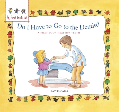 Do I Have to Go to the Dentist?