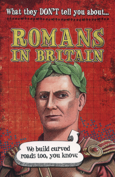 What They Don't Tell You About the Romans in Britain