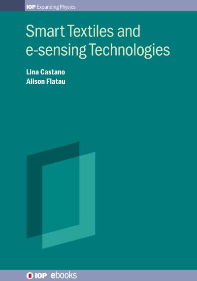 Smart Textiles and E-Sensing Technologies