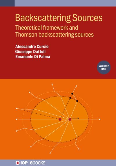 Backscattering Sources. Volume 1 Theoretical Framework and Thomson Back-Scattering Sources