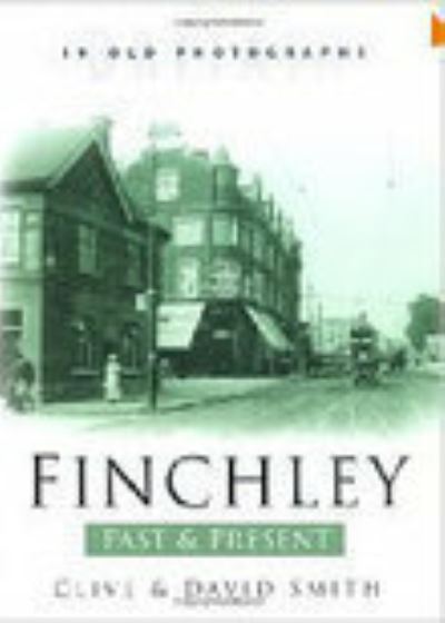 Finchley Past & Present