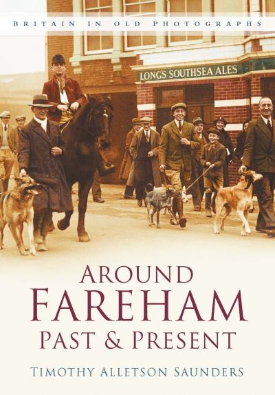 Around Fareham Past & Present